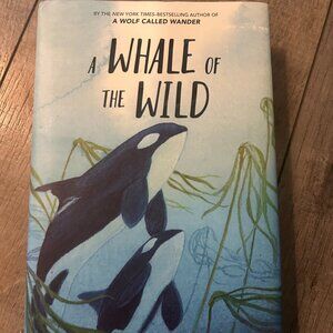 A Whale of the Wild- hardcover